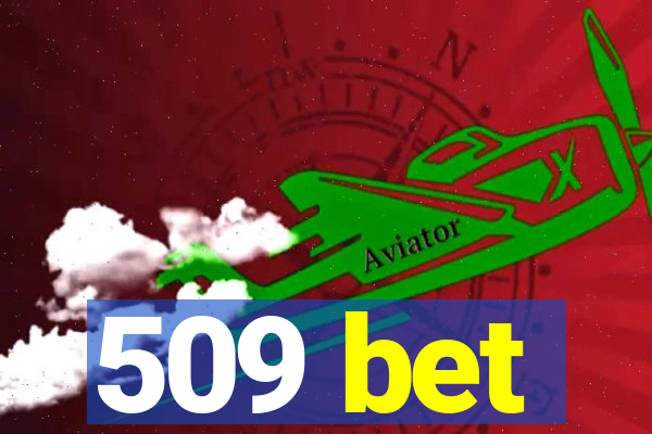 509 bet